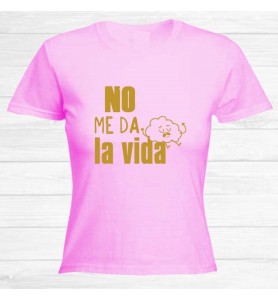 Camiseta No Me Da La Vida...